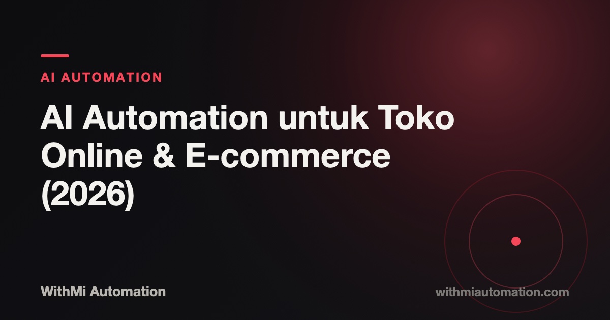 AI Automation untuk Toko Online & E-commerce (2026)