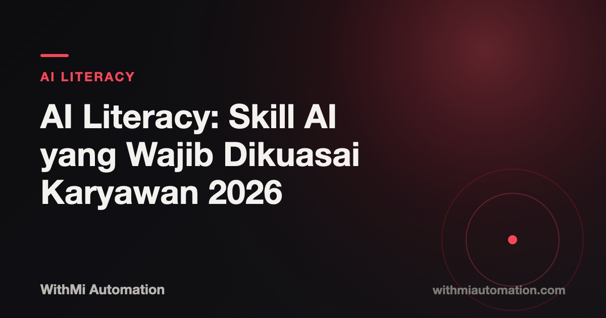 AI Literacy: Skill AI yang Wajib Dikuasai Karyawan 2026