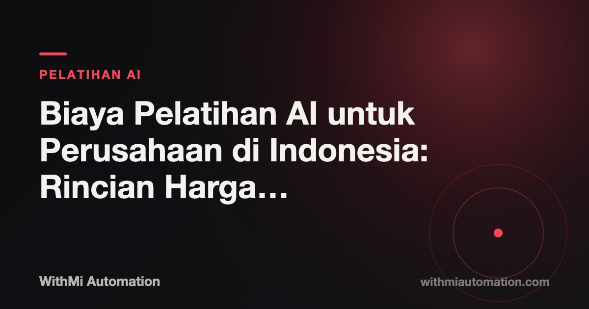 The Cost of Corporate AI Training in Indonesia: Pricing Breakdown & Real ROI Math (2026)