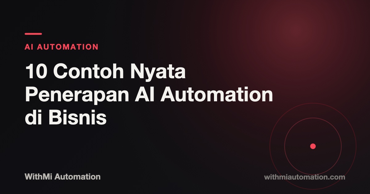 10 Contoh Nyata Penerapan AI Automation di Bisnis