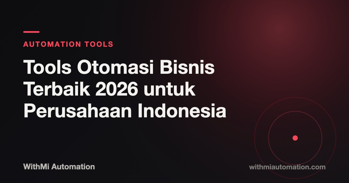 Tools Otomasi Bisnis Terbaik 2026 untuk Perusahaan Indonesia